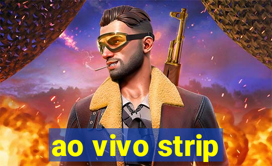 ao vivo strip